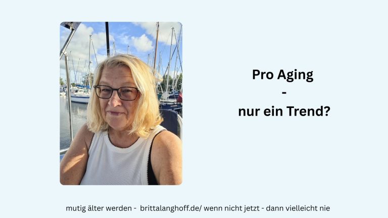 Best ager bloggerin Britta Langhoff erklärt den neuen Trend Anti Aging und wie er den Ü50 jährigen hilft, entspannt älter zu werden