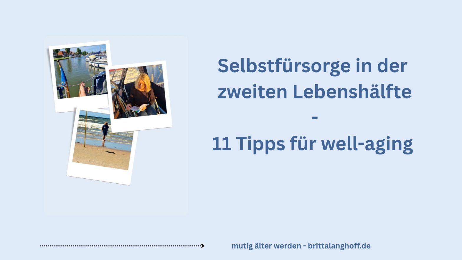 In diesem Artikel erfahrt Ihr 11 Tipps für well- aging - Selbstfürsorge in der zweiten lebenshälfte