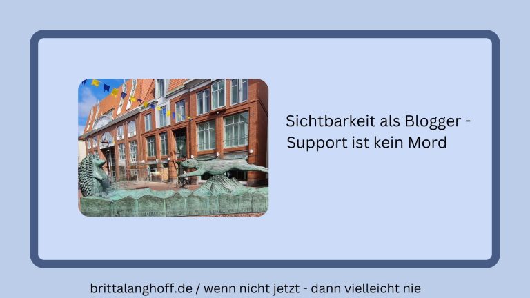 In diesem Blogartikel geht es darum, wie wir Sichtbarkeit als Blogger erreichen. Support ist kein Mord