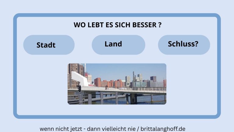 In diesem Artikel geht es um die Frage: Stadt oder Land wo lebt es sich besser? Erfahrungsbericht von einer, die alles ausprobiert hat