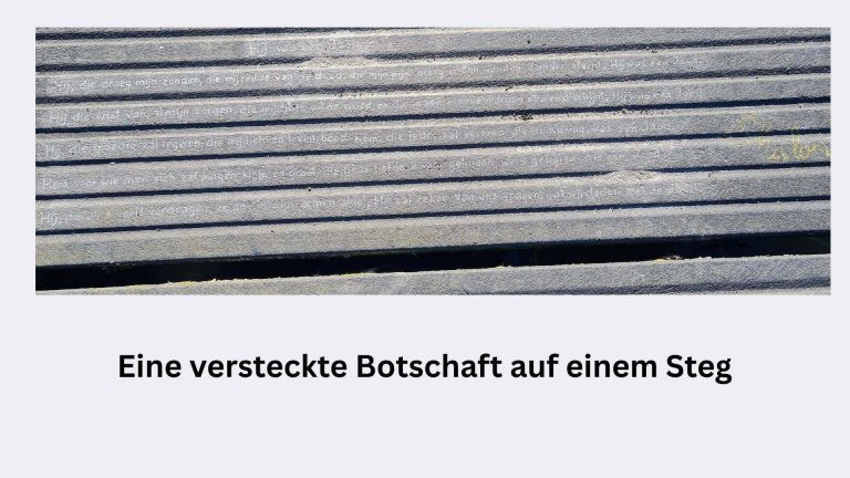 Die Geschichte einer versteckten Botschaft auf einem Steg - rätselt mit