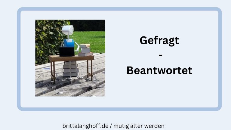 Zwei Jahre Blog fuer best ager ! In diesem Artikel beantwortet Britta Langhoff Leserfragen