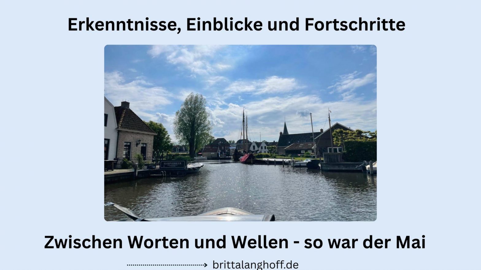 Rückblick auf den Mai 2026 Autorin Britta Langhoff berichtet u.a. von den Fortschritten bei ihrem Romandebüt